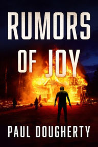 Title: Rumors Of Joy, Author: Paul Dougherty