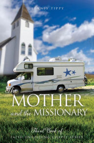 Title: The Mother and the Missionary, Author: Glennis Tippy