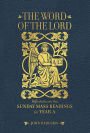 The Word of the Lord: Reflections on the Sunday Mass Readings for Year A