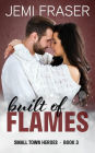 Built Of Flames: A Midnight Security Romantic Suspense Novel