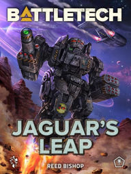 Title: BattleTech: Jaguar's Leap, Author: Reed Bishop