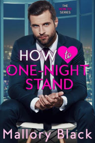 Title: How To One-Night Stand, Author: Mallory Black
