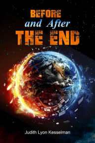 Title: Before and After the End, Author: Judith Lyon Kesselman