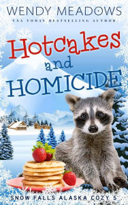 Title: Hotcakes and Homicide, Author: Wendy Meadows