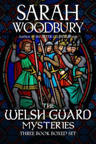 Title: The Welsh Guard Mysteries Three Book Boxed Set: Crouchback/Chevalier/Paladin, Author: Sarah Woodbury