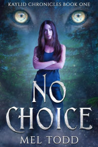 Title: No Choice, Author: Mel Todd