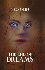 Title: The End of Dreams, Author: Neo Olin