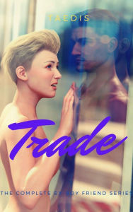 Title: Trade: The Ex-Boy Friend Series, Author: Taedis