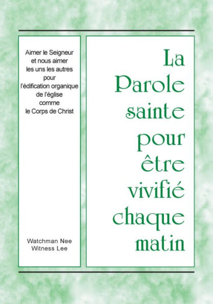 La Parole sainte pour être vivifié chaque matin - Aimer le Seigneur et nous aimer les uns les autres pour l'édification