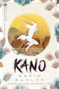 Title: Kano: A Kunoichi Tale, Author: David Kudler