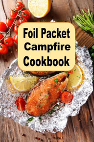 Title: Foil Packet Campfire Cookbook, Author: Katy Lyons