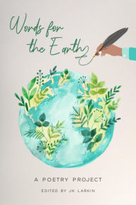 Title: Words for the Earth, Author: JK Larkin