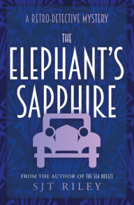 Title: The Elephant's Sapphire, Author: SJT Riley