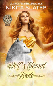 Title: Wolf's Eternal Bride, Author: Nikita Slater