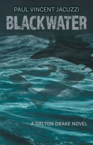 Title: Blackwater, Author: Paul Vincent Jacuzzi
