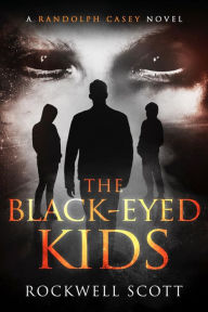 Title: The Black-Eyed Kids, Author: Rockwell Scott