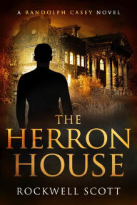 Title: The Herron House, Author: Rockwell Scott