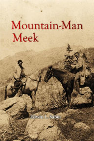 Title: Mountainman Meek, Author: Edwin L. Sabin