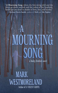 Title: A Mourning Song, Author: Mark Westmoreland