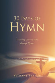 Title: 30 days of Hymn, Author: Bethany Barton
