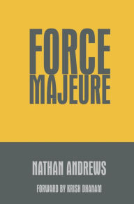 Title: Force Majeure, Author: Nathan Andrews