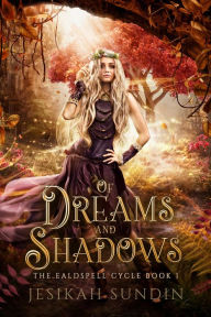 Title: Of Dreams and Shadows: A Sleeping Beauty Retelling, Author: Jesikah Sundin