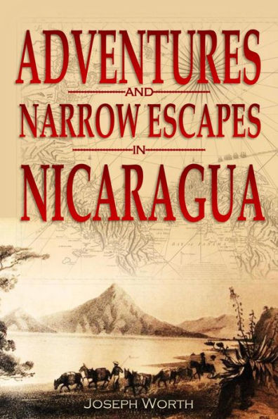 Adventures and Narrow Escapes in Nicaragua