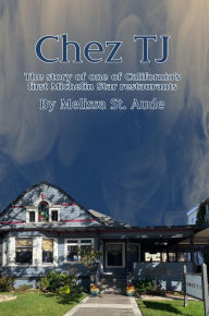 Title: Chez TJ, Author: Melissa St. Aude