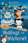 Weddings and Witchcraft: A Paranormal Witch Cozy Mystery