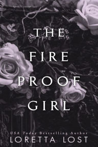 Title: The Fireproof Girl, Author: Loretta Lost