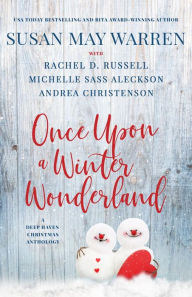 Title: Once Upon a Winter Wonderland: A Deep Haven Christmas Anthology, Author: Rachel D. Russell