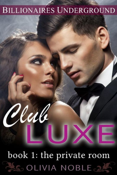 Club Luxe 1: The Private Room