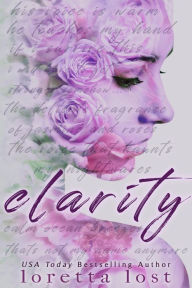 Title: Clarity, Author: Loretta Lost