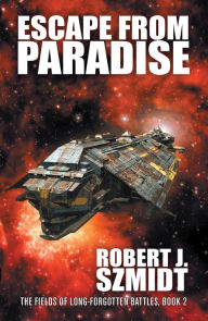 Title: Escape from Paradise, Author: Robert J. Szmidt