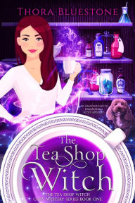The Tea Shop Witch: A Paranormal Cozy Mystery