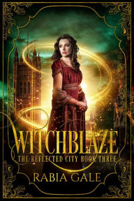 Title: Witchblaze, Author: Rabia Gale