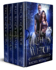 Title: The Alpha's Witch: The Witch's Pack Complete Series, Author: Rachel Medhurst