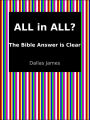 All in All?: The Bible Answer is Clear