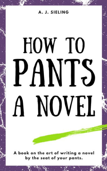 How To Pants A Novel