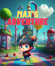 Title: Max's Adventure, Author: Jordann Dwayne