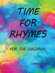 Title: Time for Rhymes: For The Children, Author: Joanabell Lewis