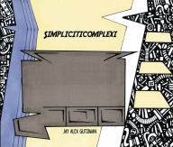 Title: Simpliciticomplexi, Author: Jay Alex Gutzman