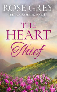 Title: The Heart Thief, Author: Rose Grey