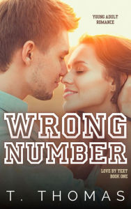 Title: Wrong Number: Short Clean Romance, Author: T. Thomas