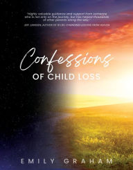 Confessions of Child Loss