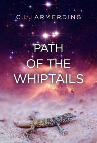Title: Path of the Whiptails, Author: C.L. Armerding
