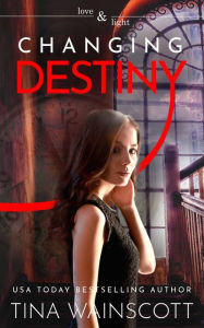 Title: Changing Destiny, Author: Tina Wainscott