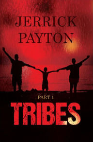 Title: Tribes: Part 1, Author: Jerrick Payton