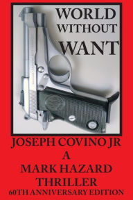 Title: World Without Want, Author: Joseph Covino Jr