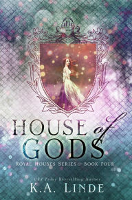 Title: House of Gods, Author: K. A. Linde